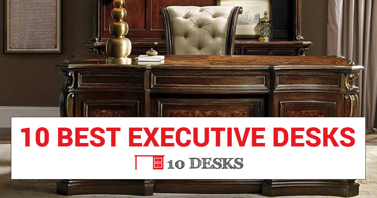 Executive Office Desk Reviews, Best Executive Desk Brands